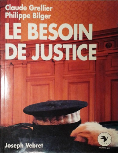 Claude Grellier, Philippe Bilger: Le besoin de justice