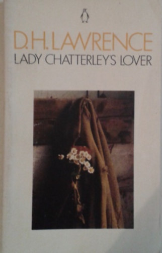 D.H.Lawrence: Lady Chatterley's Lover