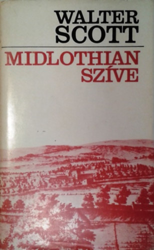 Walter Scott: Midlothian szíve