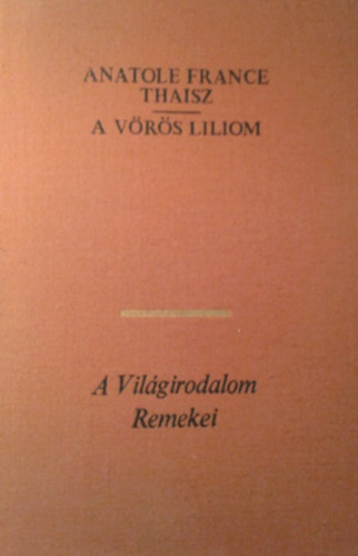 Anatole France: Thaisz-A vörös liliom