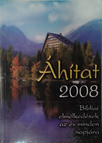 : Áhítat 2008  ( Bibliai elmélkedések az év minden napjára)