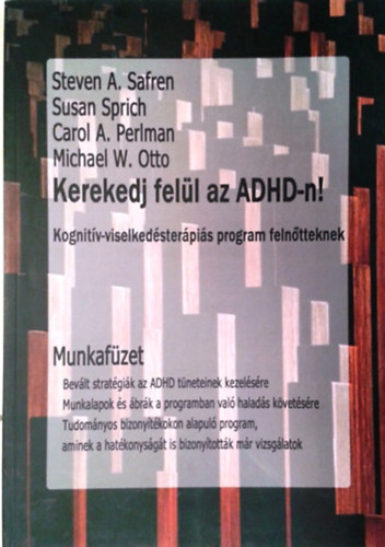 Safren - Spich - Perlman - Otto: Kerekedj felül az ADHD-n! Munkafüzet