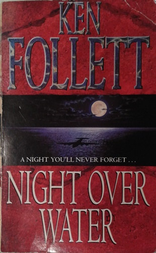 Ken Follett: Night Over Water