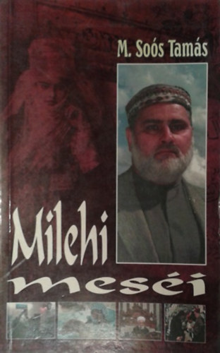 M. Soós Tamás: Milehi meséi - tárcanovellák a múltból és a jelenből