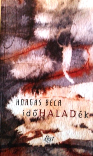 Horgas Béla: Időhaladék