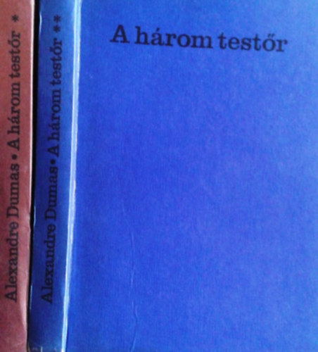 Alexandre Dumas: A három testőr I-II.