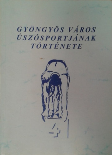 Dr. Csépe György: Gyöngyös város úszósportjának története