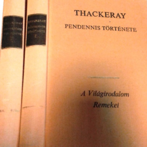 William Makepeace Thackeray: Pendennis története I-II.