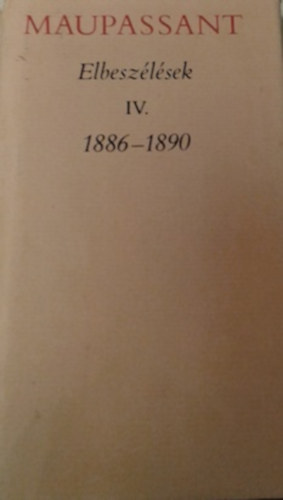 Maupassant: Maupassant-elbeszélések IV.