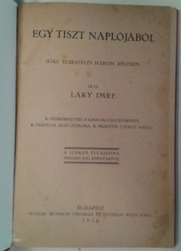 Laky Imre: Egy tiszt naplójából - igaz elbeszélés három részben