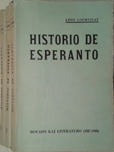 Léon Courtinat: Historio de Esperanto - Movado kaj Literaturo (1887-1960)