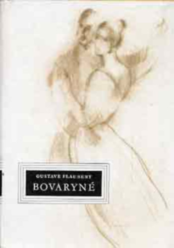 Gustave Flaubert: Bovaryné