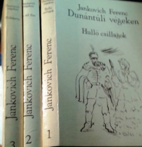 Jankovich Ferenc: Dunántúli végeken I-III.