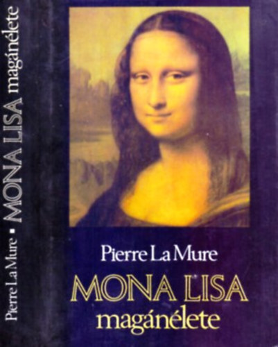 Pierre La Mure: Mona ​Lisa magánélete