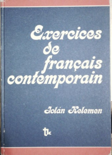 Jolán Kelemen: Exercices de francais contemporain