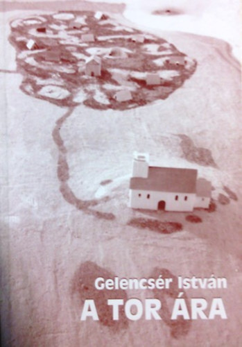 Gelencsér István: A tor ára