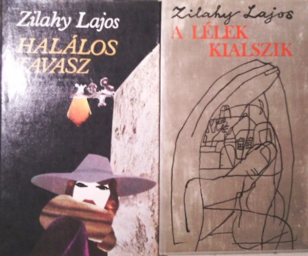 Zilahy Lajos: Halálos tavasz + A lélek kialszik