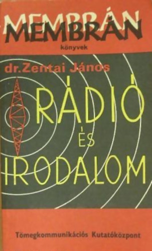 Dr. Zentai János: Rádió és irodalom