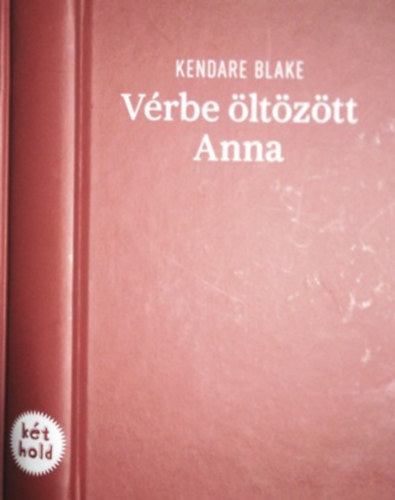 Kendare Blake: Vérbe öltözött Anna