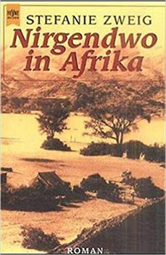 Stefanie Zweig: Nirgendwo in Afrika