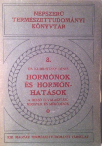 Dr. Klobusitzky Dénes: Hormónok és hormónhatások