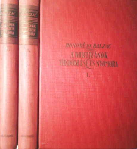 Honoré de Balzac: A kurtizánok tündöklése és nyomora I-II.