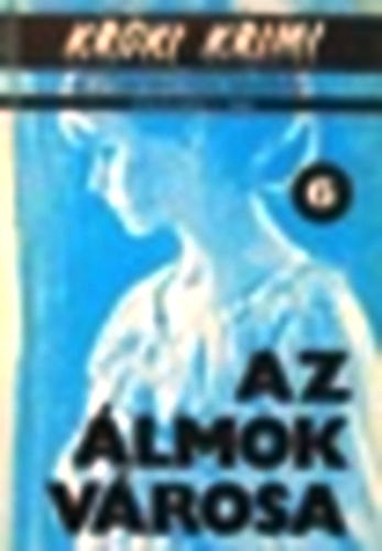 : Az álmok városa (Kroki krimi)