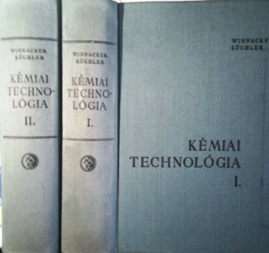 Karl Winnacker; Leopold Küchler: Kémiai technológia  I-II. - Szerves kémiai technológia