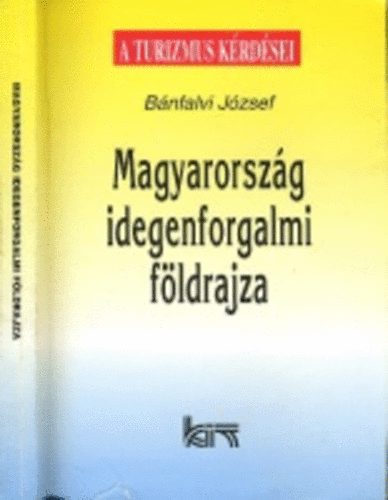 Bánfalvi József: Magyarország Idegenforgalmi Földrajza