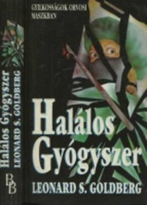 Leonard S. Goldberg: Halálos gyógyszer