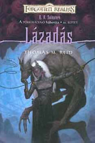 Thomas Mayne Reid: Lázadás (Forgotten Realms) - A Pókkirálynő háborúja II.