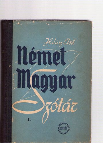 Halász Előd: Német-magyar szótár I-II.