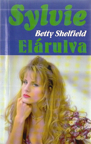 Betty Shelfield: Elárulva