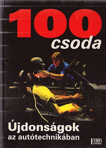 : 100 csoda-Újdonságok az autótechnikában