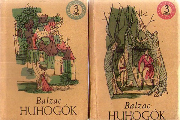 Honoré de Balzac: Huhogók I-II.