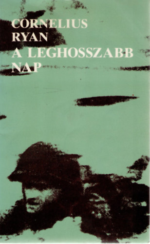 Cornelius Ryan: A leghosszabb nap