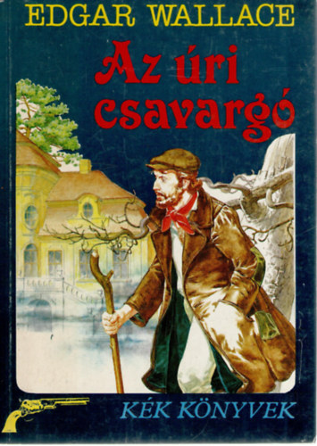 Edgar Wallace: Az úri csavargó