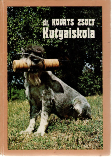 Dr. Kováts Zsolt: Kutyaiskola
