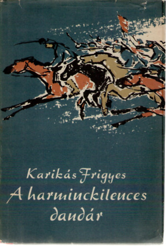 Karikás Frigyes: A harminckilences dandár 