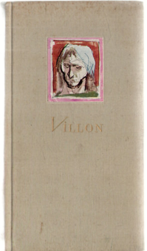 Francois Villon: Villon összes versei (Szász Endre illusztrációval)