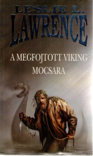 Leslie L. Lawrence: A megfojtott viking mocsara