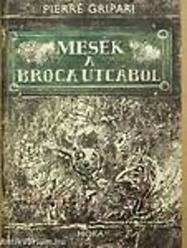 Pierre Gripari: Mesék a Broca utcából