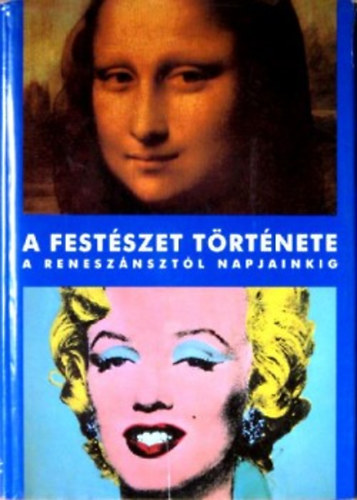 Anna-Carola Krausse: A festészet története a reneszánsztól napjainkig