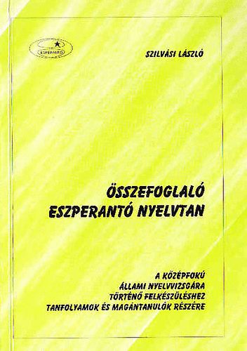 Szilvási László: Összefoglaló eszperantó nyelvtan