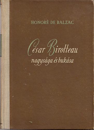 Honoré de Balzac: César Birotteau nagysága és bukása