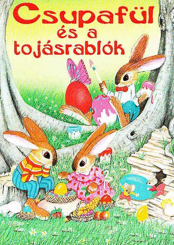 Gisela Fischer: Csupafül és a tojásrablók