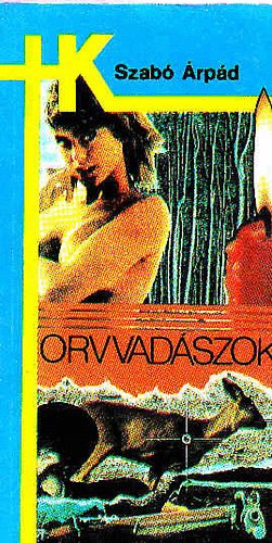 Szabó Árpád: Orvvadászok