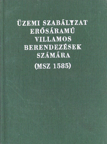 szerk:Stúrné Somkuti Piroska: Üzemi szabályzat erősáramú villamosberendezések számára