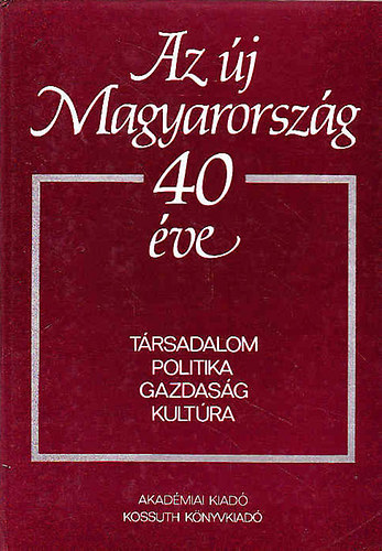 Kulcsár-Pritz: Az új Magyarország 40 éve