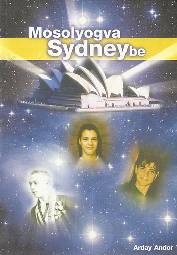 Arday Andor: Mosolyogva Sydneybe 